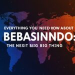 Everything You Need to Know About Bebasinindo: The Next Big Thing