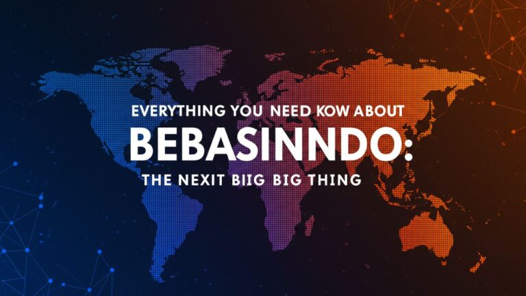 Everything You Need to Know About Bebasinindo: The Next Big Thing
