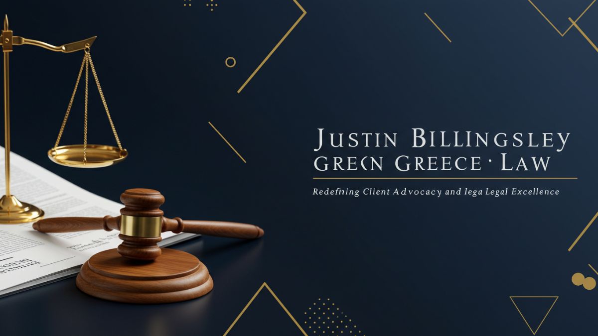 Justin Billingsley Greene Law: Redefining Client Advocacy and Legal Excellence