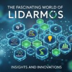 The Fascinating World of lidarmos: Insights and Innovations