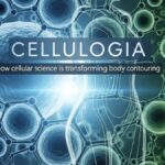 Cellulogia: How cellular science is transforming modern body contouring
