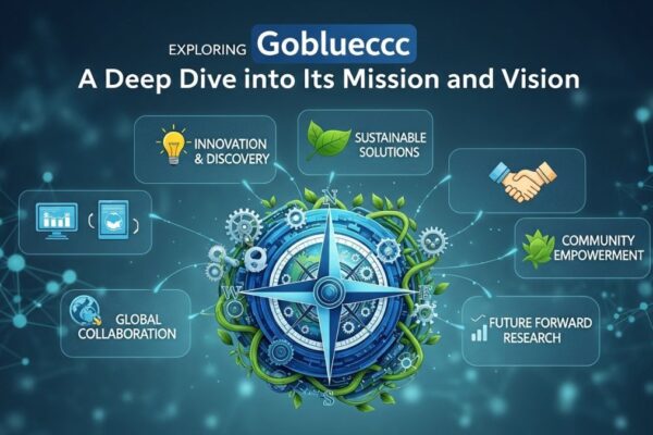 Exploring Gobluecc: A Deep Dive into Its Mission and Vision
